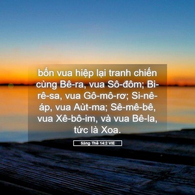 Picture 05 - Sáng Thế 14:2 VIE - bốn vua hiệp lại tranh chiến cùng - Bible Verse Picture