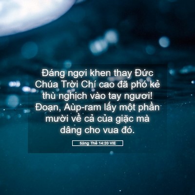 Picture 05 - Sáng Thế 14:20 VIE - Đáng ngợi khen thay Đức Chúa Trời Chí - Bible Verse Picture