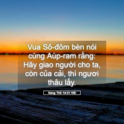 Picture 05 - Sáng Thế 14:21 VIE - Vua Sô-đôm bèn nói cùng Aùp-ram rằng: - Bible Verse Picture