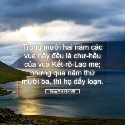 Picture 05 - Sáng Thế 14:4 VIE - Trong mười hai năm các vua nầy đều là - Bible Verse Picture