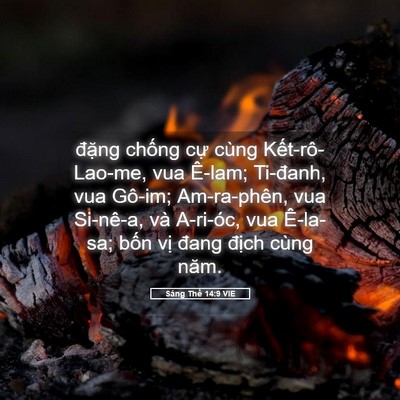 Picture 05 - Sáng Thế 14:9 VIE - đặng chống cự cùng Kết-rô-Lao-me, vua - Bible Verse Picture