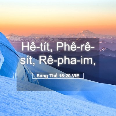 Picture 05 - Sáng Thế 15:20 VIE - Hê-tít, Phê-rê-sít, - Bible Verse Picture