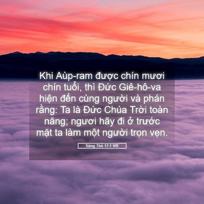 Picture 05 - Sáng Thế 17:1 VIE - Khi Aùp-ram được chín mươi chín tuổi, - Bible Verse Picture