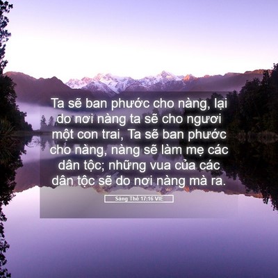 Picture 05 - Sáng Thế 17:16 VIE - Ta sẽ ban phước cho nàng, lại do nơi - Bible Verse Picture