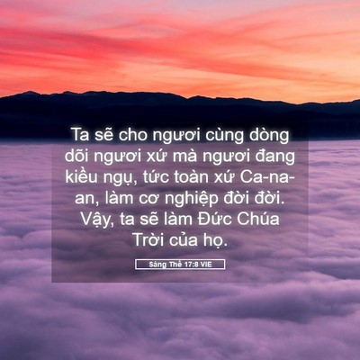Picture 05 - Sáng Thế 17:8 VIE - Ta sẽ cho ngươi cùng dòng dõi ngươi xứ - Bible Verse Picture