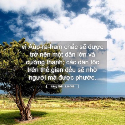 Picture 05 - Sáng Thế 18:18 VIE - vì Aùp-ra-ham chắc sẽ được trở nên - Bible Verse Picture