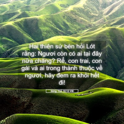 Picture 05 - Sáng Thế 19:12 VIE - Hai thiên sứ bèn hỏi Lót rằng: Ngươi - Bible Verse Picture