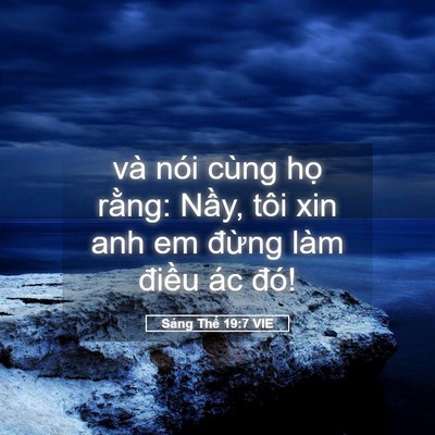 Picture 05 - Sáng Thế 19:7 VIE - và nói cùng họ rằng: Nầy, tôi xin anh - Bible Verse Picture