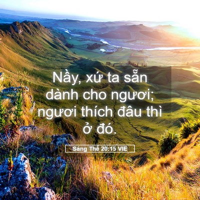 Picture 05 - Sáng Thế 20:15 VIE - Nầy, xứ ta sẵn dành cho ngươi; ngươi - Bible Verse Picture