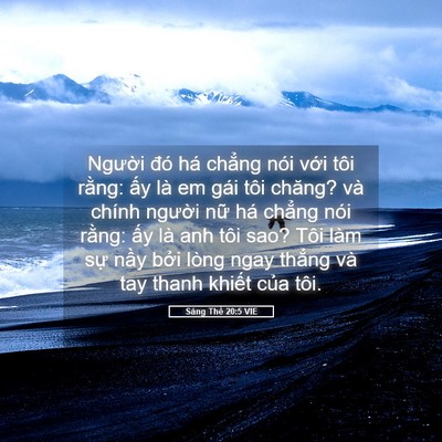 Picture 05 - Sáng Thế 20:5 VIE - Người đó há chẳng nói với tôi rằng: - Bible Verse Picture