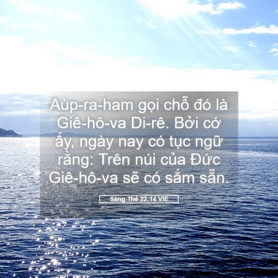 Picture 05 - Sáng Thế 22:14 VIE - Aùp-ra-ham gọi chỗ đó là Giê-hô-va - Bible Verse Picture