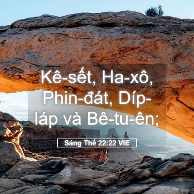 Picture 05 - Sáng Thế 22:22 VIE - Kê-sết, Ha-xô, Phin-đát, Díp-láp và - Bible Verse Picture