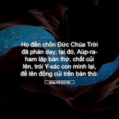 Picture 05 - Sáng Thế 22:9 VIE - Họ đến chốn Đức Chúa Trời đã phán - Bible Verse Picture
