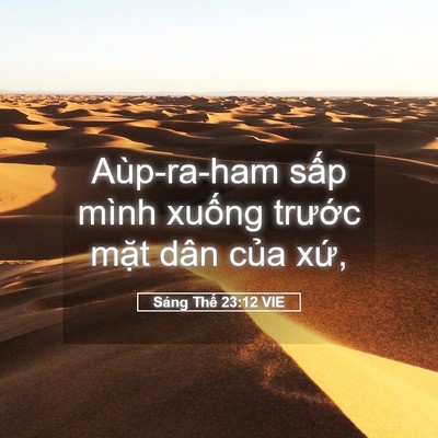 Picture 05 - Sáng Thế 23:12 VIE - Aùp-ra-ham sấp mình xuống trước mặt - Bible Verse Picture