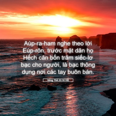 Picture 05 - Sáng Thế 23:16 VIE - Aùp-ra-ham nghe theo lời Eùp-rôn, trước - Bible Verse Picture