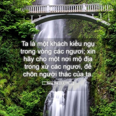 Picture 05 - Sáng Thế 23:4 VIE - Ta là một khách kiều ngụ trong vòng các - Bible Verse Picture