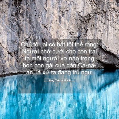 Picture 05 - Sáng Thế 24:37 VIE - Chủ tôi lại có bắt tôi thề rằng: - Bible Verse Picture