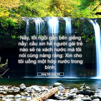 Picture 05 - Sáng Thế 24:43 VIE - Nầy, tôi ngồi gần bên giếng nầy: - Bible Verse Picture
