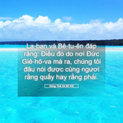 Picture 05 - Sáng Thế 24:50 VIE - La-ban và Bê-tu-ên đáp rằng: Điều đó - Bible Verse Picture