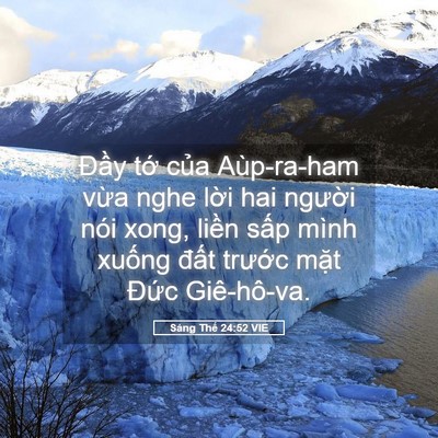 Picture 05 - Sáng Thế 24:52 VIE - Đầy tớ của Aùp-ra-ham vừa nghe lời - Bible Verse Picture