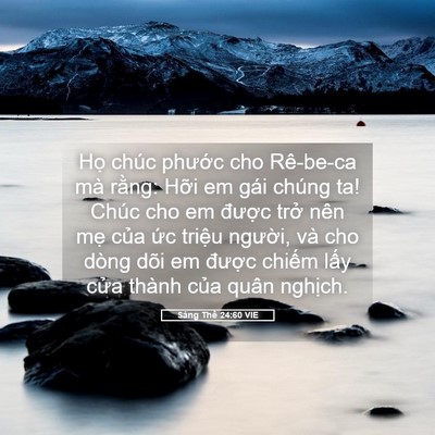 Picture 05 - Sáng Thế 24:60 VIE - Họ chúc phước cho Rê-be-ca mà rằng: - Bible Verse Picture