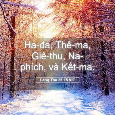 Picture 05 - Sáng Thế 25:15 VIE - Ha-đa, Thê-ma, Giê-thu, Na-phích, và - Bible Verse Picture