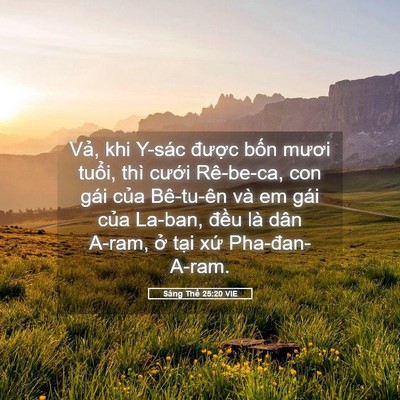 Picture 05 - Sáng Thế 25:20 VIE - Vả, khi Y-sác được bốn mươi tuổi, - Bible Verse Picture