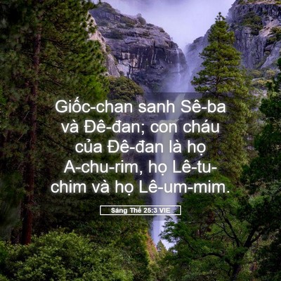 Picture 05 - Sáng Thế 25:3 VIE - Giốc-chan sanh Sê-ba và Đê-đan; con cháu - Bible Verse Picture