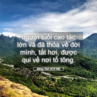 Picture 05 - Sáng Thế 25:8 VIE - người tuổi cao tác lớn và đã thỏa - Bible Verse Picture
