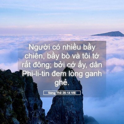 Picture 05 - Sáng Thế 26:14 VIE - Người có nhiều bầy chiên, bầy bò và - Bible Verse Picture