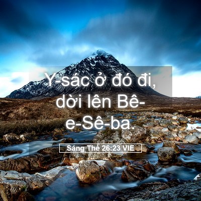 Picture 05 - Sáng Thế 26:23 VIE - Y-sác ở đó đi, dời lên - Bible Verse Picture