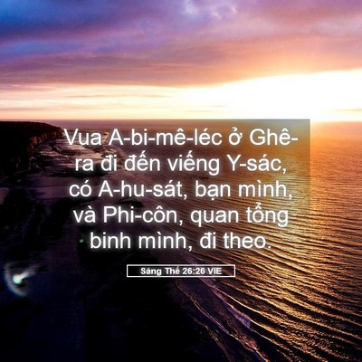 Picture 05 - Sáng Thế 26:26 VIE - Vua A-bi-mê-léc ở Ghê-ra đi đến viếng - Bible Verse Picture
