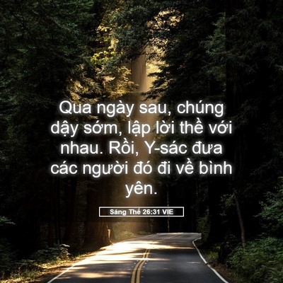 Picture 05 - Sáng Thế 26:31 VIE - Qua ngày sau, chúng dậy sớm, lập lời - Bible Verse Picture
