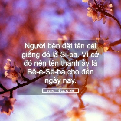 Picture 05 - Sáng Thế 26:33 VIE - Người bèn đặt tên cái giếng đó là - Bible Verse Picture