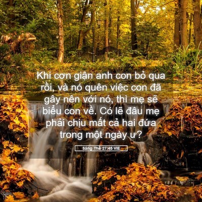 Picture 05 - Sáng Thế 27:45 VIE - Khi cơn giận anh con bỏ qua rồi, và nó - Bible Verse Picture