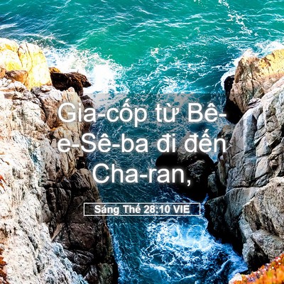 Picture 05 - Sáng Thế 28:10 VIE - Gia-cốp từ Bê-e-Sê-ba đi đến - Bible Verse Picture
