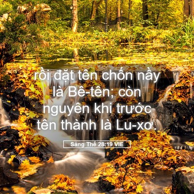 Picture 05 - Sáng Thế 28:19 VIE - rồi đặt tên chốn nầy là Bê-tên; còn - Bible Verse Picture