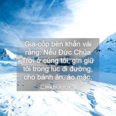 Picture 05 - Sáng Thế 28:20 VIE - Gia-cốp bèn khấn vái rằng: Nếu Đức - Bible Verse Picture