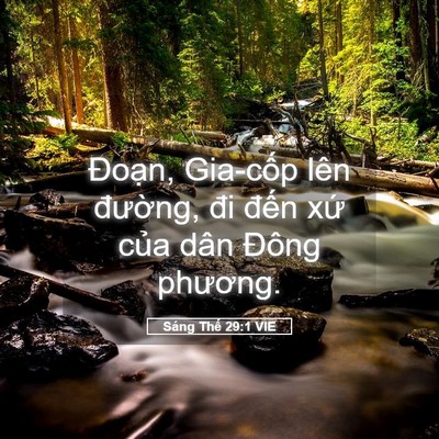 Picture 05 - Sáng Thế 29:1 VIE - Đoạn, Gia-cốp lên đường, đi đến - Bible Verse Picture