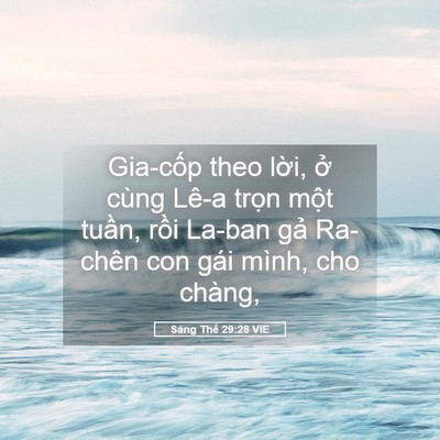 Picture 05 - Sáng Thế 29:28 VIE - Gia-cốp theo lời, ở cùng Lê-a trọn - Bible Verse Picture