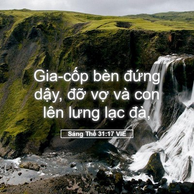 Picture 05 - Sáng Thế 31:17 VIE - Gia-cốp bèn đứng dậy, đỡ vợ và con - Bible Verse Picture