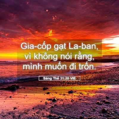 Picture 05 - Sáng Thế 31:20 VIE - Gia-cốp gạt La-ban, vì không nói rằng, - Bible Verse Picture