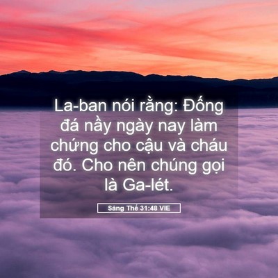 Picture 05 - Sáng Thế 31:48 VIE - La-ban nói rằng: Đống đá nầy ngày nay - Bible Verse Picture
