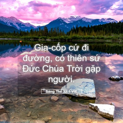 Picture 05 - Sáng Thế 32:1 VIE - Gia-cốp cứ đi đường, có thiên sứ - Bible Verse Picture