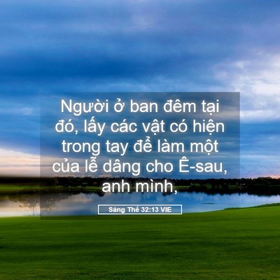 Picture 05 - Sáng Thế 32:13 VIE - Người ở ban đêm tại đó, lấy các - Bible Verse Picture