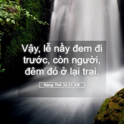 Picture 05 - Sáng Thế 32:21 VIE - Vậy, lễ nầy đem đi trước, còn - Bible Verse Picture