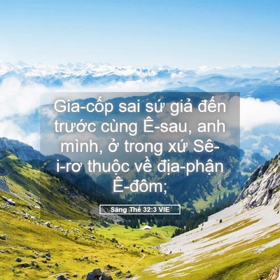 Picture 05 - Sáng Thế 32:3 VIE - Gia-cốp sai sứ giả đến trước cùng - Bible Verse Picture