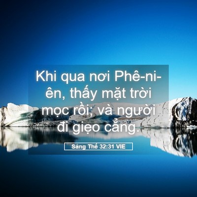 Picture 05 - Sáng Thế 32:31 VIE - Khi qua nơi Phê-ni-ên, thấy mặt trời - Bible Verse Picture