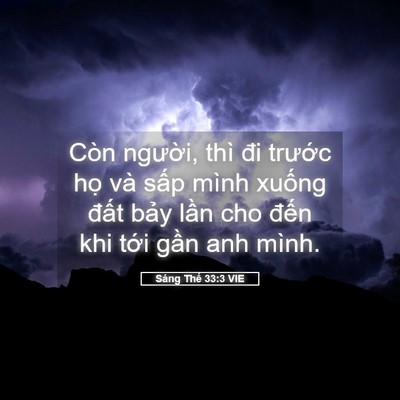 Picture 05 - Sáng Thế 33:3 VIE - Còn người, thì đi trước họ và sấp - Bible Verse Picture