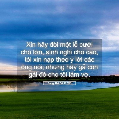 Picture 05 - Sáng Thế 34:12 VIE - Xin hãy đòi một lễ cưới cho lớn, - Bible Verse Picture